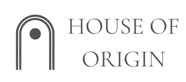HOUSE OF ORIGIN